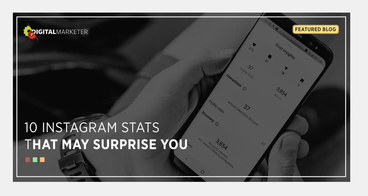 10 Instagram Stats That May Surprise You | DigitalMarketer