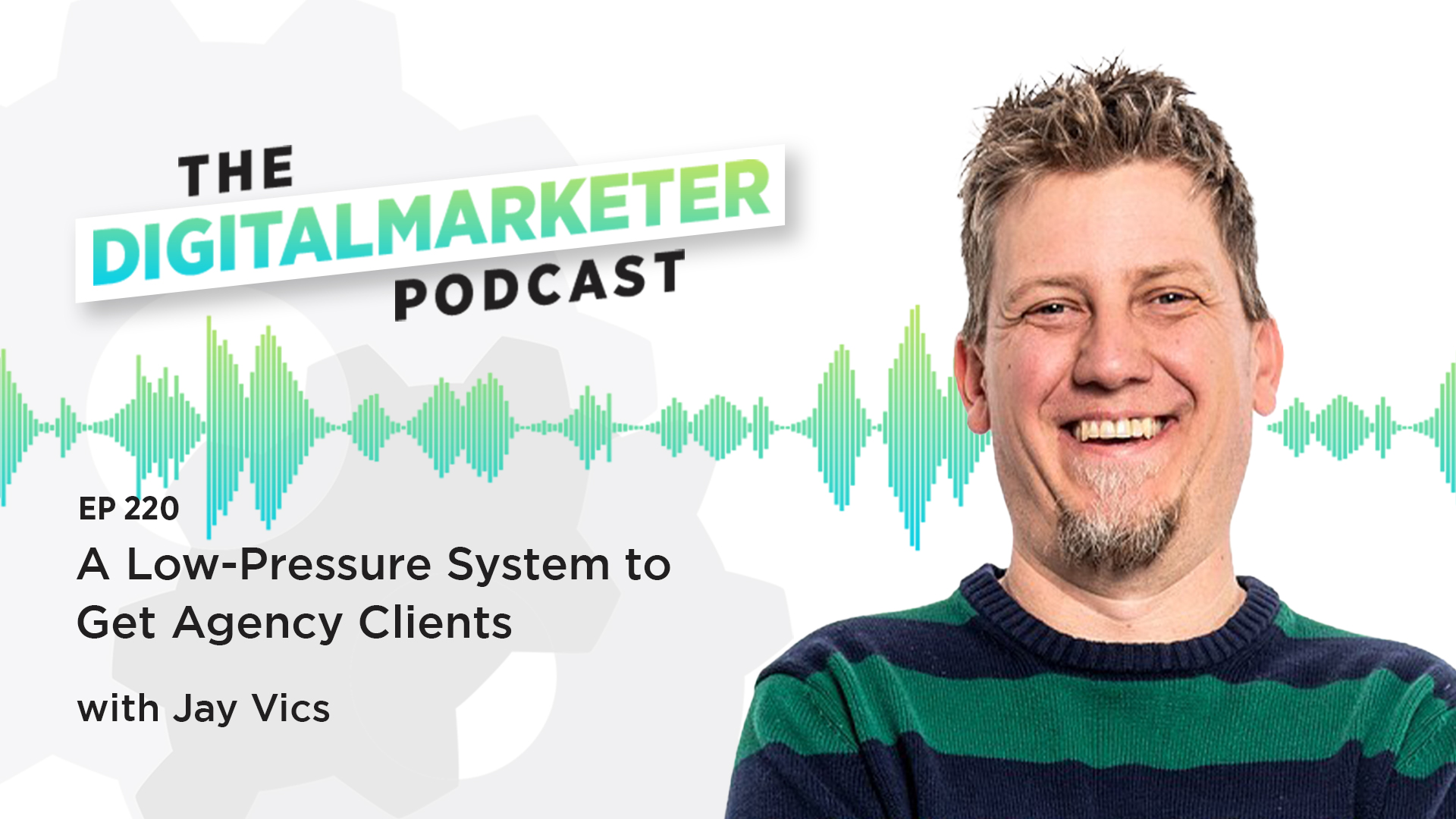 A Low Pressure System To Get Agency Clients With Jay Vics