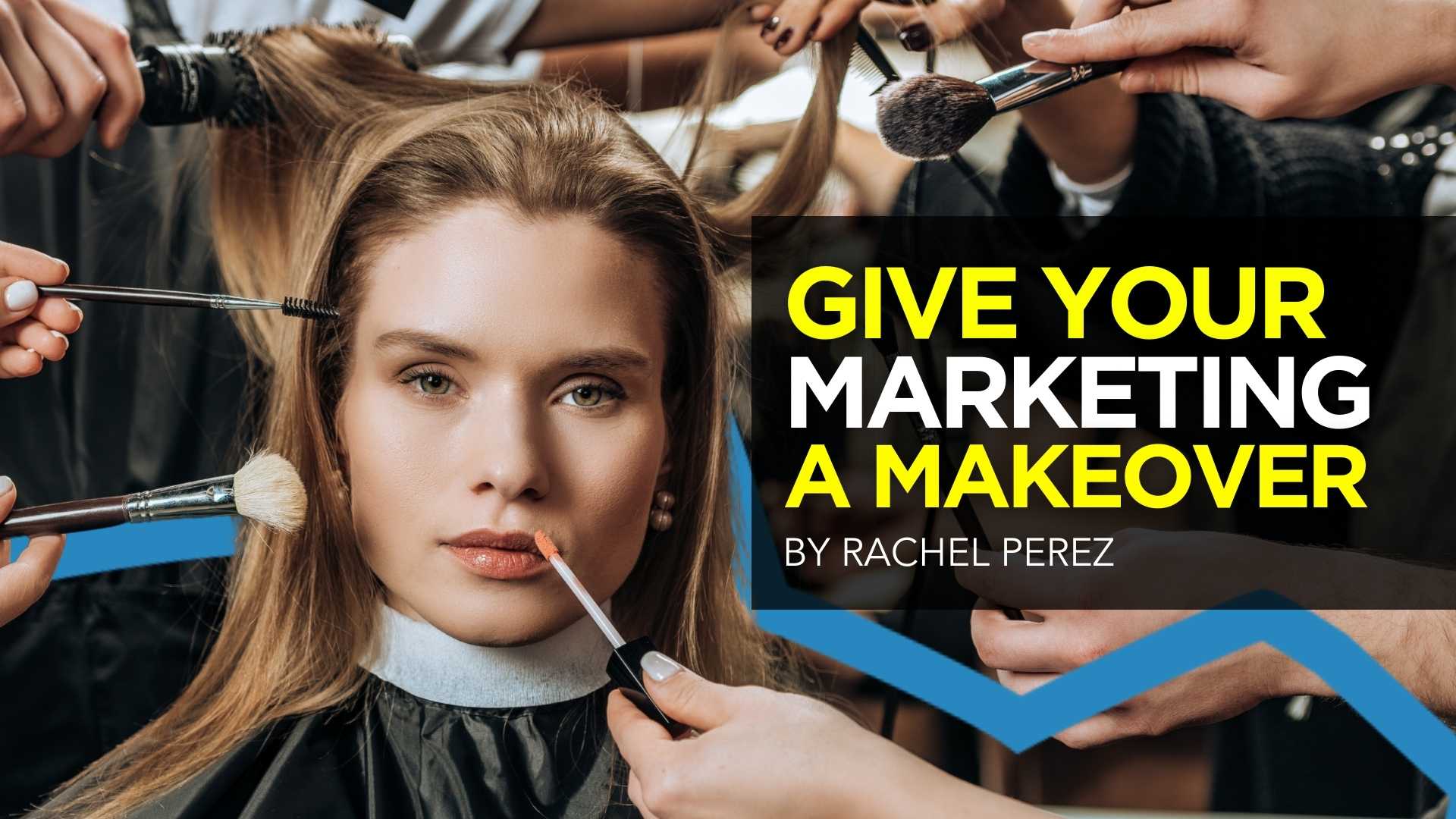 give-your-marketing-a-makeover-digitalmarketer